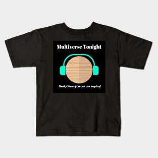 Multiverse Tonight Listen Planet Kids T-Shirt